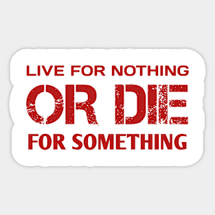 Live for nothing Sticker